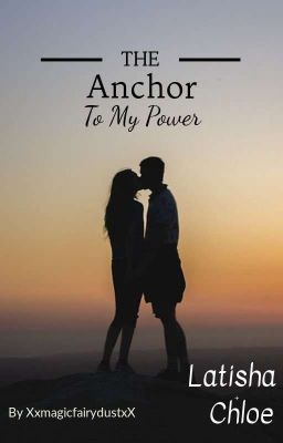 The Anchor To My Power