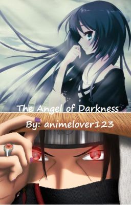 The Angel Of Darkness (Itachi Love Story)