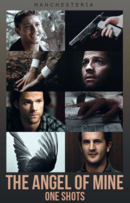 The Angel Of Mine || Destiel + Sabriel One Shots