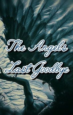 The Angel's Last Goodbye 