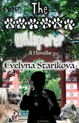 The Animal Whisperer: A Novella