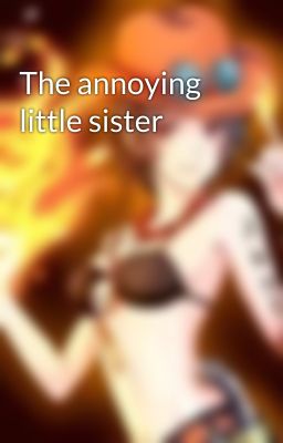 The annoying little sister 