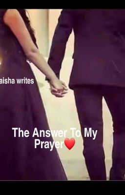 ❤The Answer To My Prayers❤