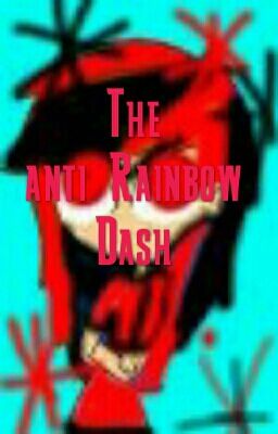 The anti Rainbow Dash