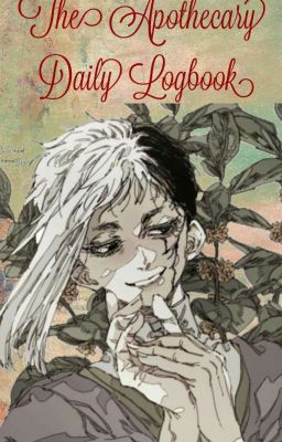 The Apothecary Daily Logbook - Gen Asagiri