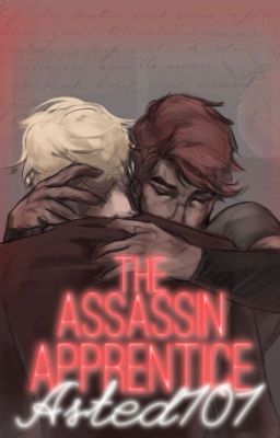 The Apprentice Assassin (Complete but editing) MxM