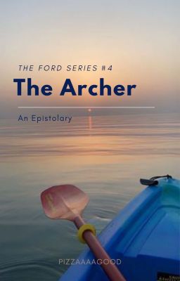 The Archer (Epistolary) ✔