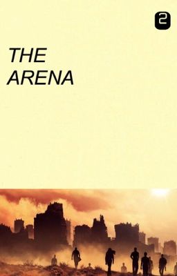 The Arena | The Scorch Trials {FANFIC} 2/3• ✓