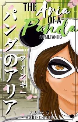 The Aria of a Panda (a Miraculous Ladybug Fanfic)