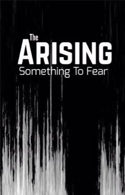 The Arising: Something To Fear