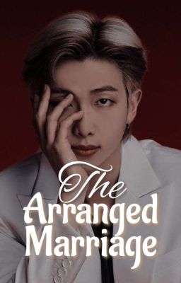 The Arranged Marriage|18+