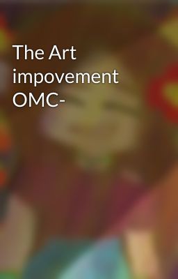 The Art impovement OMC-