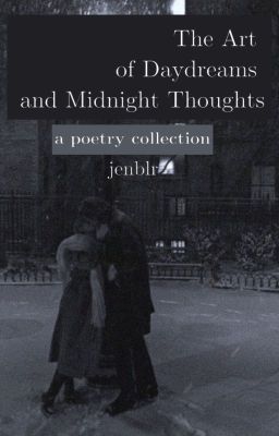 The Art of Daydreams and Midnight Thoughts - A Poetry Collection