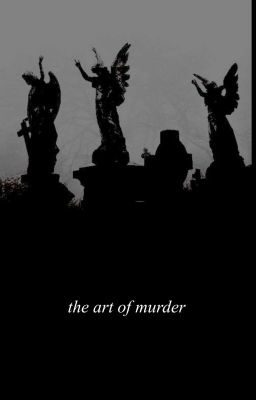 THE ART OF MURDER ━ tom riddle