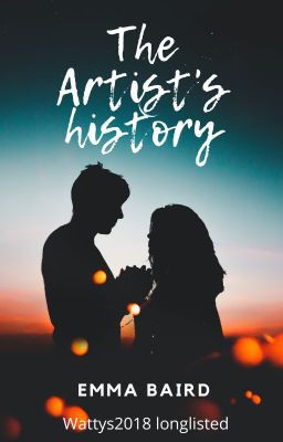 The Artist's History (18+) FREE to Read CHICK LIT #WATTYS2018 LONGLIST