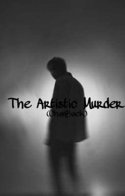 The Artistic Murder (ChanBaek) 