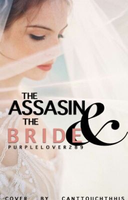 The assassin and the Bride