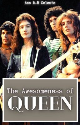 The Awesomeness of Queen