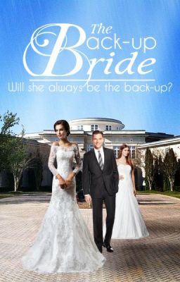 The Back-up Bride (The Billionaire's Bride Book 2) (completed)✔️