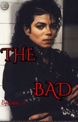 The Bad