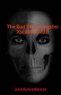 The Bad Blue Gangster Xscapes (MJJ)