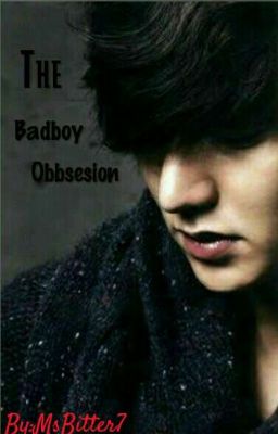 THE BAD BOY OBSESSION