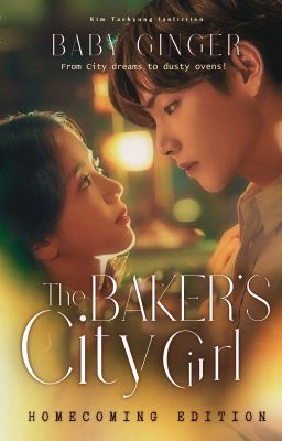 THE BAKER'S CITY GIRL: A KTH NOVELLA [ HOMECOMING EDITION]