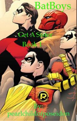 The BatBoys : get a sister (complete) 