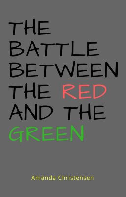 The Battle Between the Red and the Green