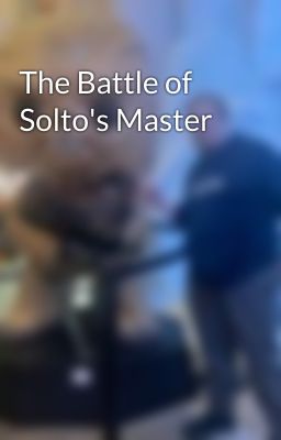 The Battle of Solto's Master