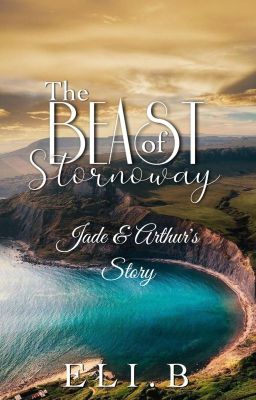 The Beast of Stornoway - Jade & Arthur's Story