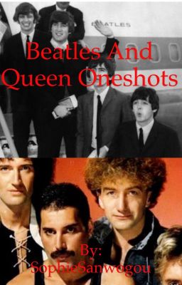 The Beatles and Queen Oneshots