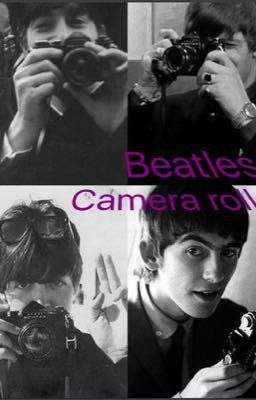 The Beatles camera roll 