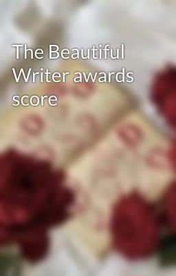 The Beautiful Writer awards score