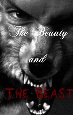 The Beauty and the Beast (1st book of Fantasy Series) (Completed)