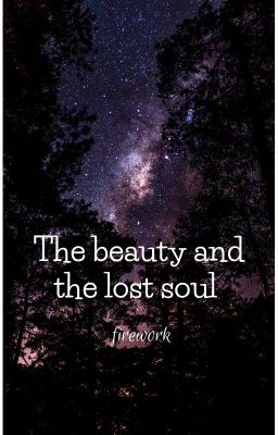 The beauty and the lost soul {In Pausa}