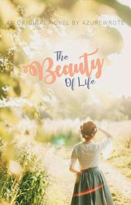 The Beauty Of Life | First Draft