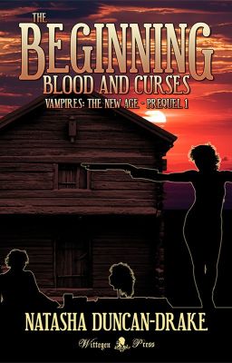 The Beginning - Blood and Curses (Vampires: the New Age - Prequel 1)