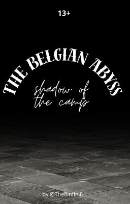 The Belgian Abyss - Shadows of the Camp