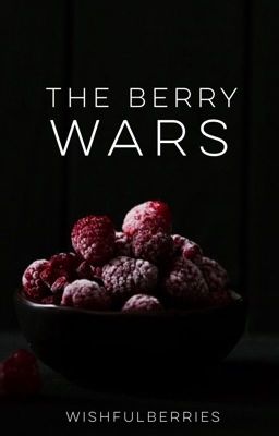 The Berry Wars