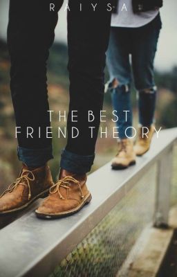 The Best Friend Theory ↠semi hiatus