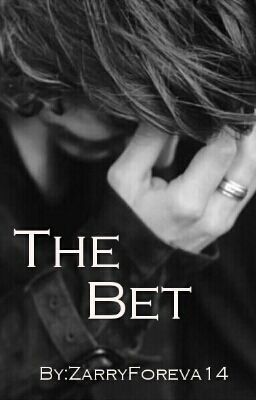 The Bet [Zarry AU] **UNDER EDITING**