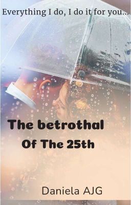 The Betrothal of the 25th