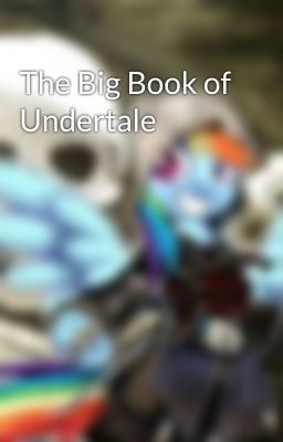 The Big Book of Undertale