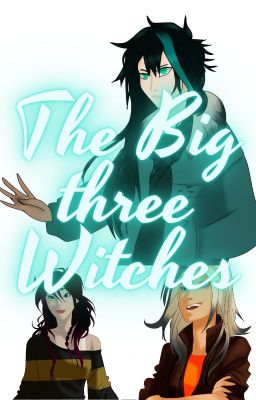 The Big Three Wiches