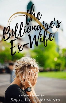 The Billionaire's Ex-Wife