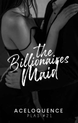 The Billionaire's Maid PLAS #21