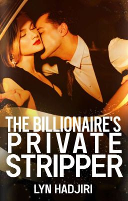 The Billionaire's Private Stripper (COMPLETED)