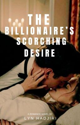 The Billionaire's Scorching Desire (SOON)