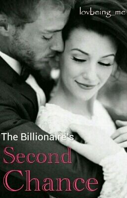 The Billionaire's Second Chance(on hold)